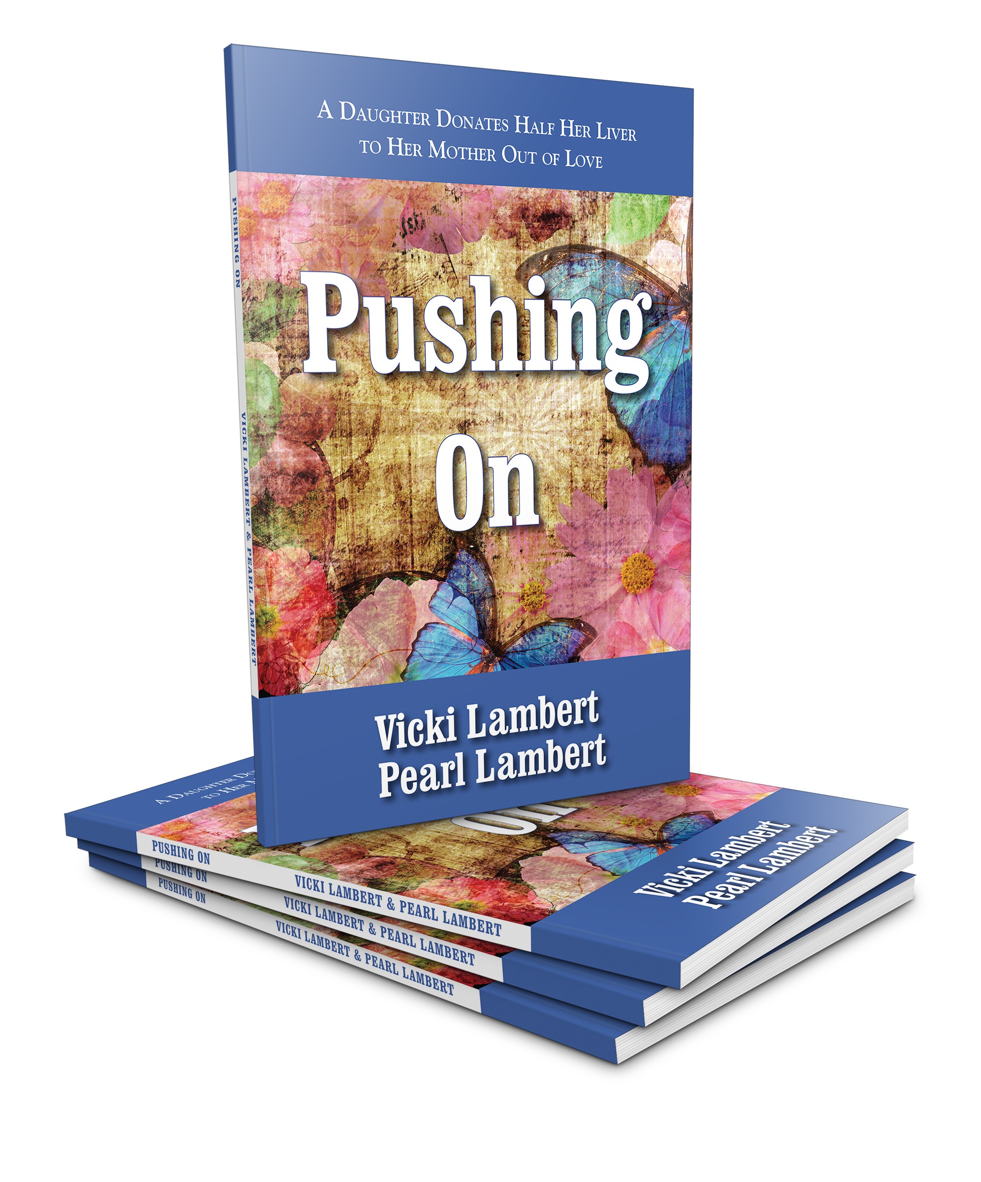 Stack of five books with colorful abstract cover, title 'Pushing On', authors Vicki and Pearl Lambert, upright and lying down.